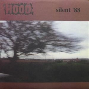HOOD / フッド / SILENT '88