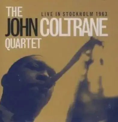 JOHN COLTRANE QUARTE / LIVE IN STOCKHOLM 19