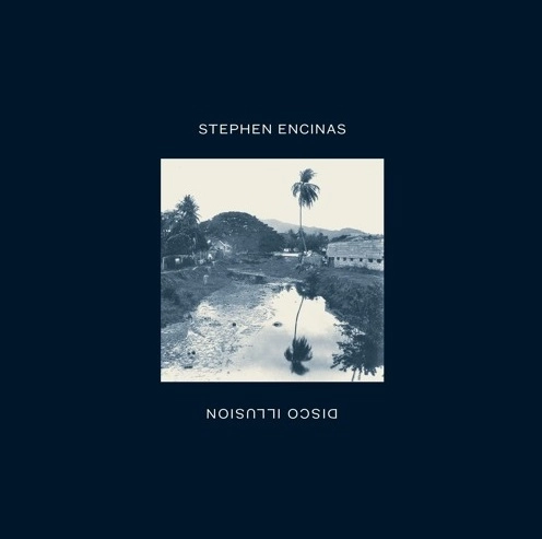 STEPHEN ENCINAS / DISCO ILLUSION