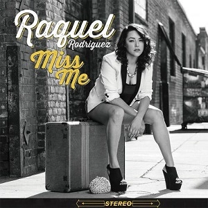 RAQUEL RODRIGUEZ / ラケル・ロドリゲス / ミス・ミー / MISS ME