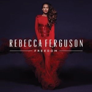 REBECCA FERGUSON / レベッカ・ファーガソン / FREEDOM