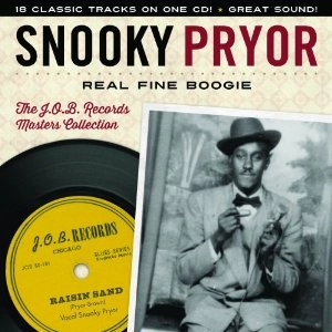 SNOOKY PRYOR / REAL FINE BOOGIE: THE J.O.B. RECORDS MASTERS COLLECTION / REAL FINE BOOGIE THE J.O.B. RECORDS MASTERS