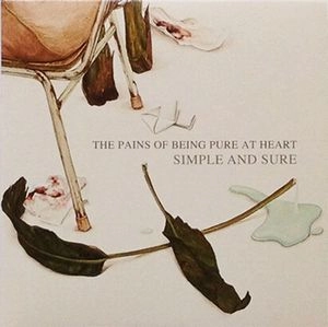 PAINS OF BEING PURE AT HEART / ペインズ・オブ・ビーイング・ピュア・アット・ハート / SIMPLE AND SURE