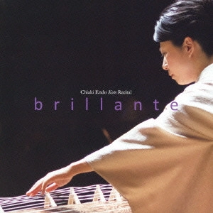 遠藤千晶 / brillante(ブリランテ) 遠藤千晶 筝リサイタル / "CHIAKI ENDO KOTO RECITAL ""BRILLANTE"""