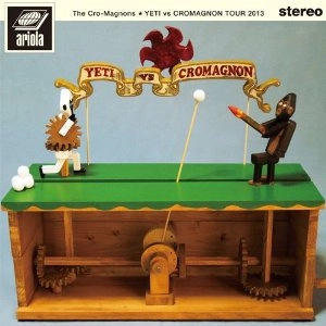THE CRO-MAGNONS / ザ・クロマニヨンズ / ツアー2013イエティ対クロマニヨン