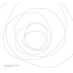 LUCIANO CILIO / ルチアーノ・チリオ / DELL'UNIVERSO ASSENTE