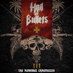 HAIL OF BULLETS / ヘイル・オブ・ブレッツ / III THE ROMMEL CHRONICLES