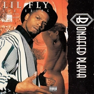LIL FLY / BONAFIED PLAYA
