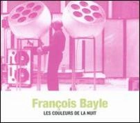 FRANCOIS BAYLE / フランソワ・ベイル / LES COULEURS DE LA NUIT
