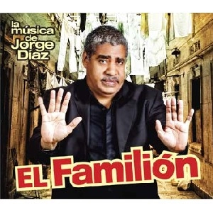 JORGE DIAZ / ホルヘ・ディアス / EL FAMILION - LA MUSICA DE JORGE DIAZ / EL FAMILION