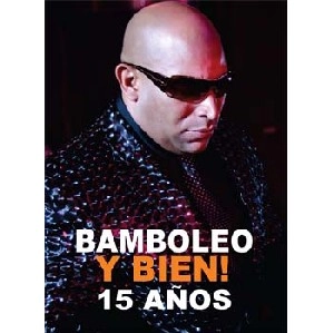 BAMBOLEO / バンボレオ / Y BIEN 15 ANOS(DVD)