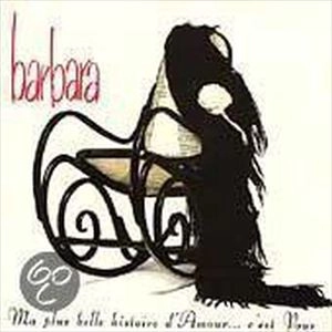 BARBARA / バルバラ / MA PLUS BELLE HISTOIRE D'AMOUR C'EST VOUS