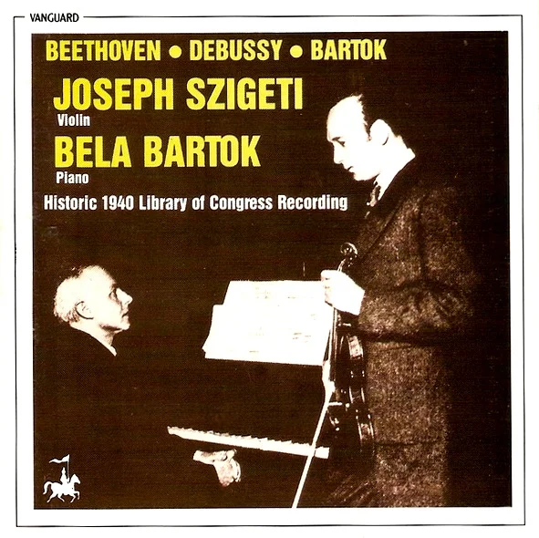 BELA BARTOK & JOSEPH SZIGETI / ベーラ・バルトーク & ヨーゼフ・シゲティ / SONATA RECITAL-BEETHOVEN,BARTOK&DEBUSSY