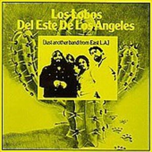 LOS LOBOS / ロス・ロボス / LOS LOBOS DEL ESTE DE LOS ANGELES