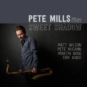 PETE MILLS / ピート・ミルズ / SWEET SHADOW