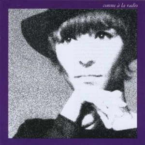 BRIGITTE FONTAINE / ブリジット・フォンテーヌ / COMME A LA RADIO