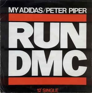 RUN DMC / MY ADIDAS / PETER PIPER