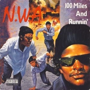 N.W.A. / 100 MILES AND RUNNIN' -UK 45'S-