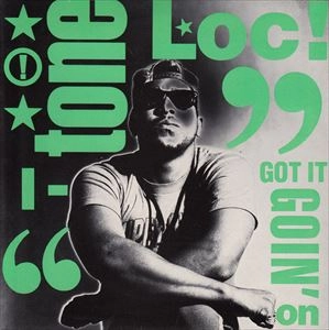 TONE LOC / I GOT IT GOIN' ON