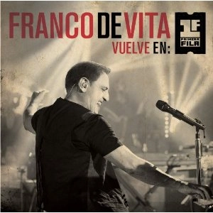 FRANCO DE VITA / フランコ・デ・ヴィータ / VUELVE EN PRIMERA FILA
