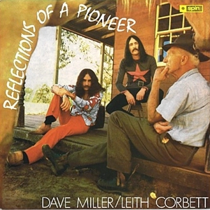 DAVE MILLER / LEITH CORBETT / REFLECTIONS OF A PIONEER