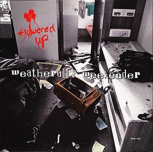 FLOWERED UP / フラワード・アップ / WEATHERALL'S WEEKENDER