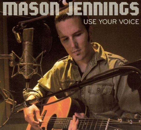MASON JENNINGS / メイソン・ジェニングス / USE YOUR VOICE