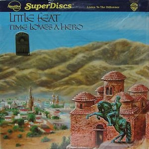 LITTLE FEAT / リトル・フィート / TIME LOVES A HERO