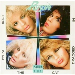 POISON / ポイズン / LOOK WHAT THE CAT DRAGGED IN