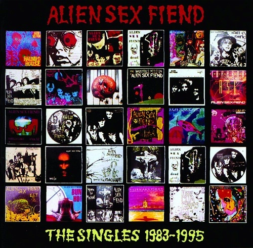 ALIEN SEX FIEND / THE SINGLES 1983-1995