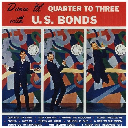 GARY U.S. BONDS / ゲイリー・U.S.ボンズ / DANCE ‘TIL QUARTER TO THREE