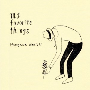 長谷川健一 / my favorite things
