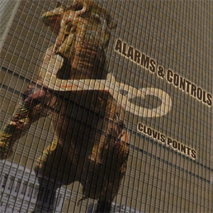 ALARMS & CONTROLS / CLOVIS POINTS (CD)