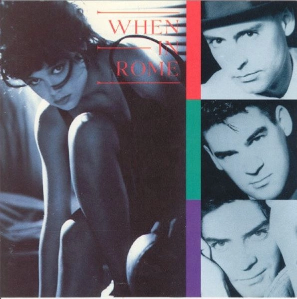 WHEN IN ROME / ホエン・イン・ローム / WHEN IN ROME