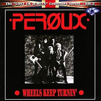 PEROUX / WHEELS KEEP TURNING