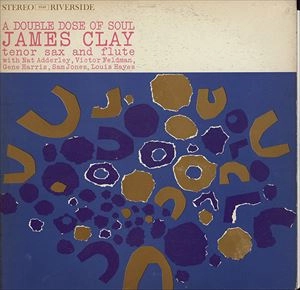 JAMES CLAY / ジェイムス・クレイ / DOUBLE DOSE OF SOUL