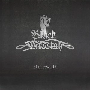BLACK MESSIAH / ブラック・メサイア / HEIMWEH