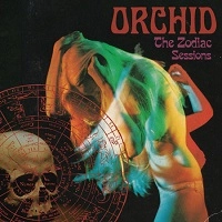 ORCHID (METAL) / オーキッド / ZODIAC SESSIONS<DIGI>