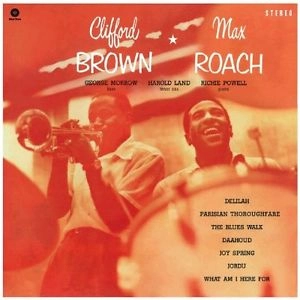 CLIFFORD BROWN & MAX ROACH / クリフォード・ブラウン&マックス