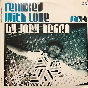 JOEY NEGRO / ジョーイ・ネグロ / REMIXED WITH LOVE BY JOEY NEGRO PART B