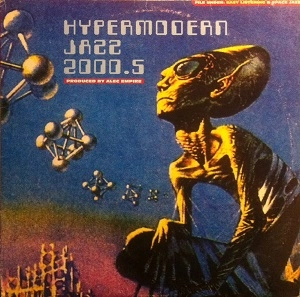 ALEC EMPIRE / アレック・エンパイア / HYPERMODERN JAZZ 2000.5