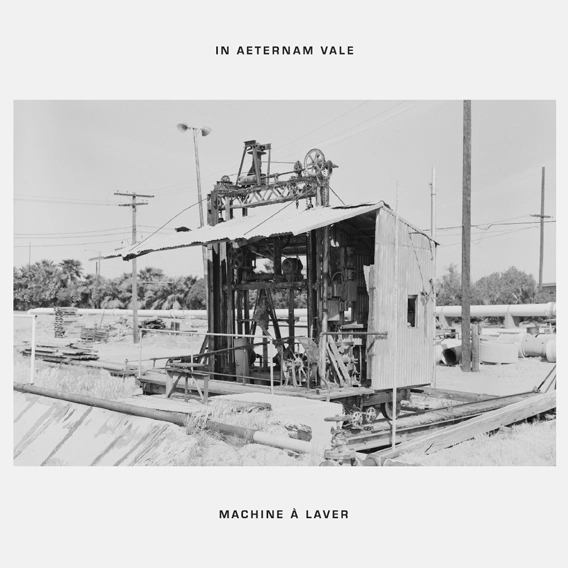 IN AETERNAM VALE / Machine &agrave; Laver