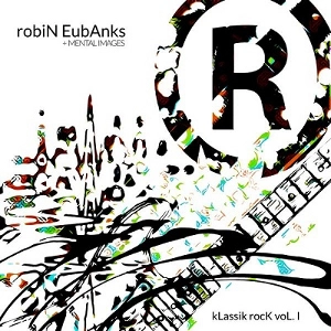 ROBIN EUBANKS / ロビン・ユーバンクス / KLASSIK ROCK VOL.1