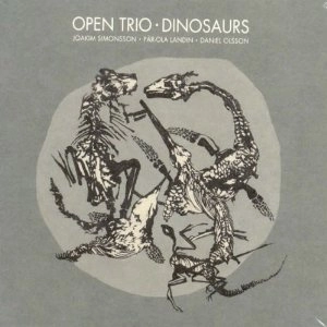OPEN TRIO (JOAKIM SIMONSSON) / DINOSAURS