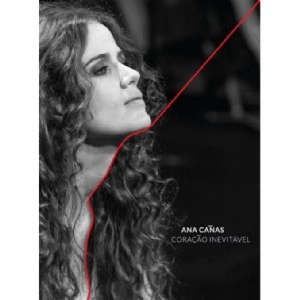 ANA CANAS / アナ・カニャス / CORACAO INEVITAVEL (DVD)