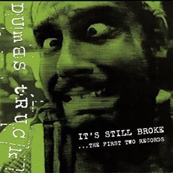 DUMBSTRUCK / ダムストラック / IT'S STILL BROKE... THE FIRST TWO RECORDS