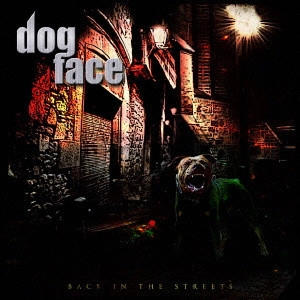 DOGFACE / バック・イン・ザ・ストリーツ / BACK IN THE STREETS