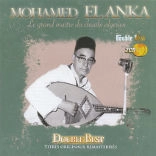 EL HADJ MOHAMED EL ANKA  / エル・ハジ・ムハメド・エル・アンカ / シャアビのパイオニア / DOUBLE BEST - LE GRAND MAITRE DU CHA BI ALGERIEN