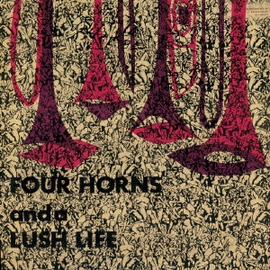 FRANK ROSOLINO / フランク・ロソリーノ / フォー・ホーンズ・アンド・ア・ラッシュ・ライフ / FOUR HOUNS AND A ALUSH LIFE
