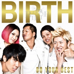 birth / DO YOUR BEST(TYPE-C) / DO YOUR BEST (TYPE - C)